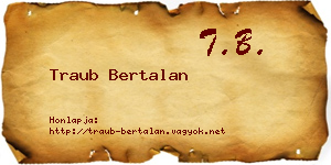 Traub Bertalan névjegykártya